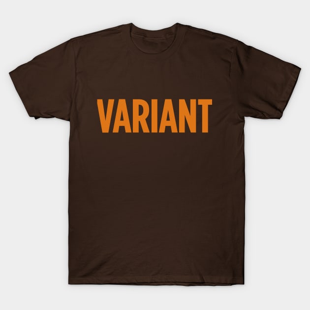 VARIANT T-Shirt by ToddPierce